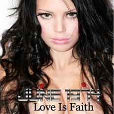 Love Is Faith mp3 Single by June 1974