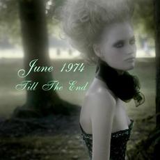 Till the End mp3 Single by June 1974