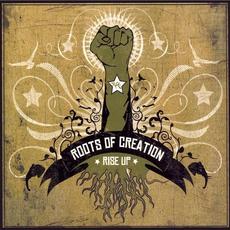 Rise Up mp3 Album by Roots Of Creation