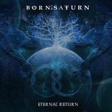 Eternal Return mp3 Album by Born In Saturn