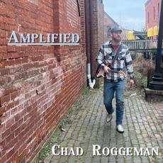 Amplified mp3 Album by Chad Roggeman