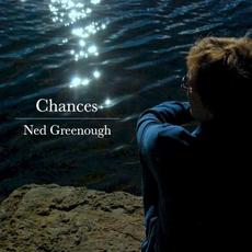 Chances mp3 Album by Ned Greenough