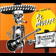 My Name Is El Muerte mp3 Album by Los Bastardos Finlandeses