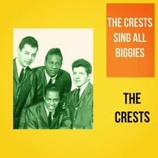 The Crests Sing All Biggies mp3 Album by The Crests