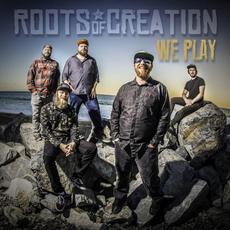 We Play mp3 Single by Roots Of Creation