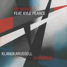 Shipwreck / My World mp3 Single by Klangkarussell
