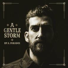 A Gentle Storm mp3 Album by Epi K. Paradox