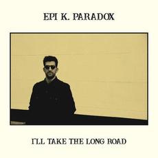 I'll Take The Long Road mp3 Album by Epi K. Paradox