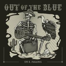 Out Of The Blue mp3 Album by Epi K. Paradox
