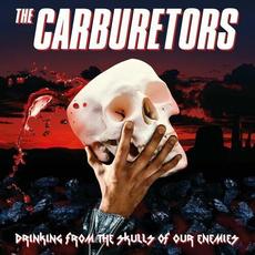Drinking from the Skulls of Our Enemies mp3 Album by The Carburetors