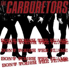 Don't Touch the Flame mp3 Single by The Carburetors