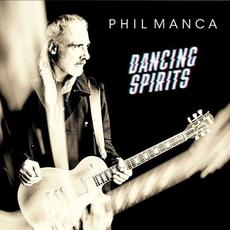 Dancing Spirits mp3 Album by Phil Manca