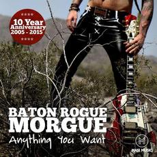 Anything You Want mp3 Album by Baton Rogue Morgue