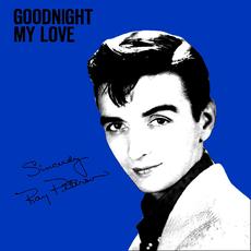 Goodnight My Love mp3 Artist Compilation by Ray Peterson