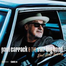 Don’t Wait Too Long mp3 Album by Paul Carrack & Tne SWR Big Band