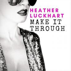 Make It Through mp3 Album by Heather Luckhart
