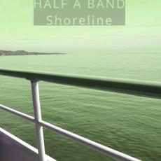 Shoreline mp3 Album by Half A Band