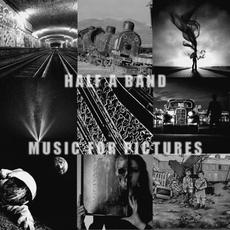 Music For Pictures mp3 Album by Half A Band