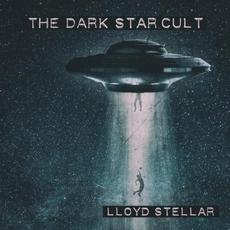 The Dark Star Cult mp3 Album by Lloyd Stellar