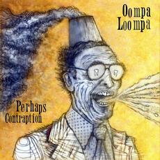 Oompa Loompa mp3 Single by Perhaps Contraption