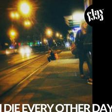 I Die Every Other Day mp3 Single by Clayfeet