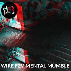 Wire FZV Mental Mumble mp3 Single by Clayfeet