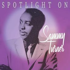 Spotlight on Sammy Turner mp3 Artist Compilation by Sammy Turner
