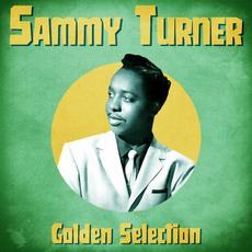 Golden Selection (Remastered) mp3 Artist Compilation by Sammy Turner