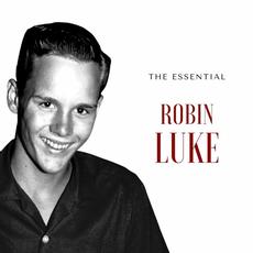 Robin Luke: The Essential mp3 Artist Compilation by Robin Luke