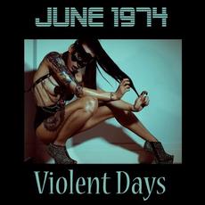 Violent Days mp3 Single by June 1974