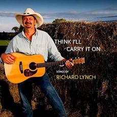 Think I'll Carry It On mp3 Album by Richard Lynch