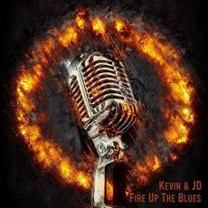 Fire Up The Blues mp3 Album by Kevin & JD