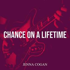 Chance on a Lifetime mp3 Album by Jenna Cogan