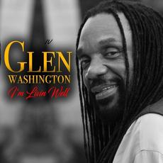 I'm Livin Well mp3 Album by Glen Washington