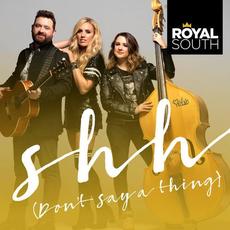 Shh (Don't Say a Thing) mp3 Single by Royal South