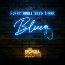 Everything I Touch Turns Blue mp3 Single by Royal South