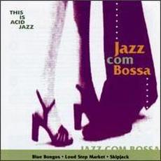 This Is Acid Jazz: Jazz Com Bossa mp3 Compilation by Various Artists
