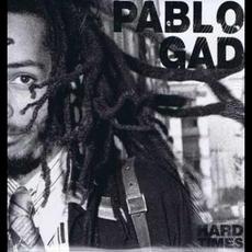 Hard Times (Re-Issue) mp3 Album by Pablo Gad