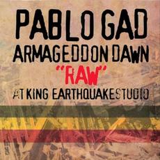Armageddon Dawn “Raw” At King Earthquake Studio mp3 Album by Pablo Gad