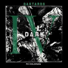 Dark IV: Bastards mp3 Album by Psicolorama