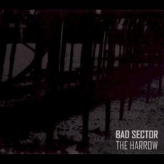 The Harrow (Re-Issue) mp3 Album by Bad Sector