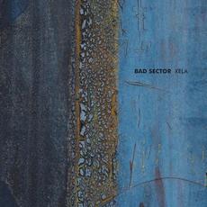 Xela (Re-Issue) mp3 Album by Bad Sector