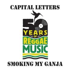 Smoking My Ganja mp3 Single by Capital Letters
