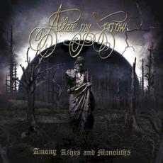 Among Ashes and Monoliths mp3 Album by Ablaze My Sorrow