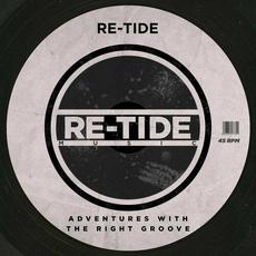 Adventures With The Right Groove mp3 Album by Re-tide