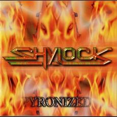 Pyronized mp3 Album by Shylock