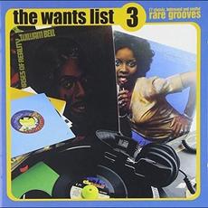 The Wants List 3 (17 Classic, In Demand And Soulful Rare Grooves) mp3 Compilation by Various Artists