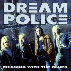Messing With the Blues mp3 Album by Dream Police