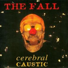 Cerebral Caustic (Expanded Edition) mp3 Album by The Fall