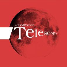 Telescopic mp3 Album by EchoDroides